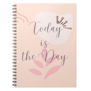 Today is the Day Notebook