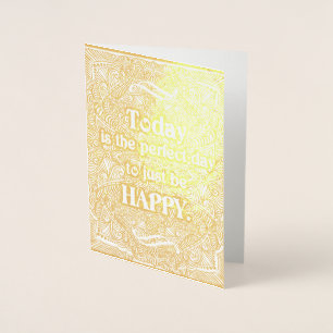 Today is the perfect day - Positive Quote´s Foil Card