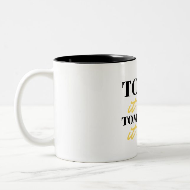 Today It Hurts Tomorrow It Works 2 Two-Tone Coffee Mug (Left)