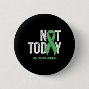 Today Kidney Disease - Green Awareness Ribbon  6 Cm Round Badge