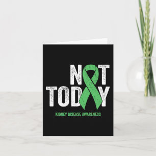 Today Kidney Disease - Green Awareness Ribbon  Card