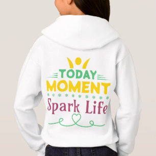 Today Moment, Spark Life