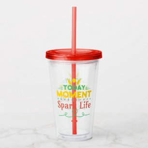 Today Moment, Spark Life Acrylic Tumbler