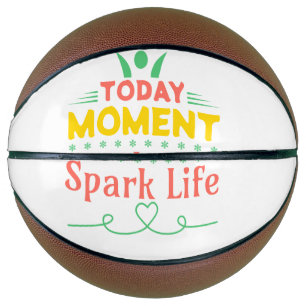 Today Moment, Spark Life Basketball