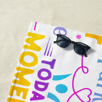 Today Moment, Spark Life Beach Towel