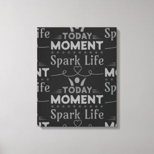 Today Moment, Spark Life Canvas Print