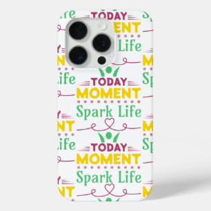 Today Moment, Spark Life iPhone 15 Pro Case