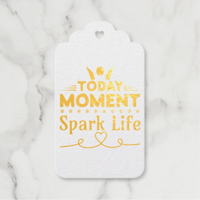 Today Moment, Spark Life Gift Tags (Front)