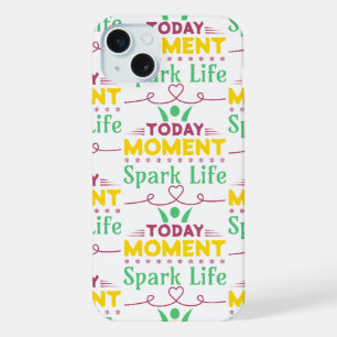 Today Moment, Spark Life iPhone 15 Plus Case