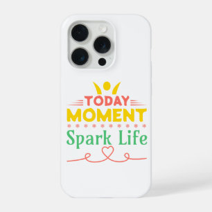 Today Moment, Spark Life iPhone 15 Pro Case