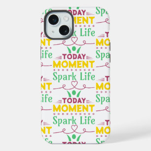 Today Moment, Spark Life iPhone 15 Plus Case
