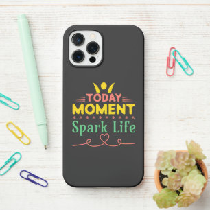Today Moment, Spark Life iPhone 12 Pro Case