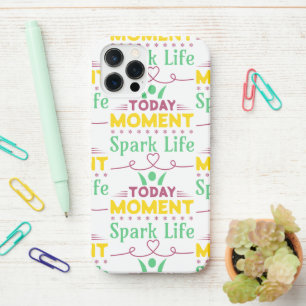 Today Moment, Spark Life iPhone 12 Pro Case