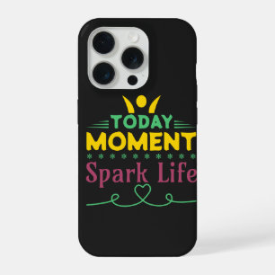 Today Moment, Spark Life iPhone 15 Pro Case