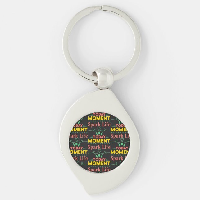 Today Moment, Spark Life Key Ring (Front)