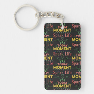Today Moment, Spark Life Key Ring