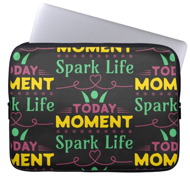 Today Moment, Spark Life Laptop Sleeve (Front)