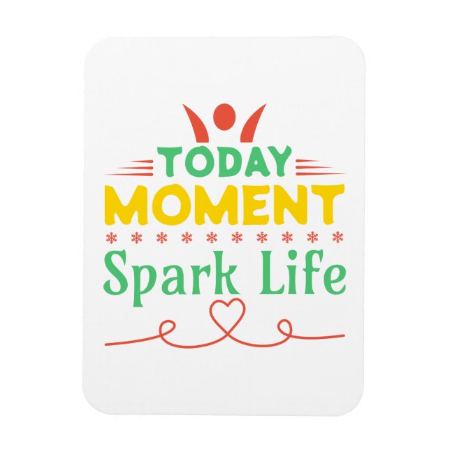 Today Moment, Spark Life Magnet (Vertical)