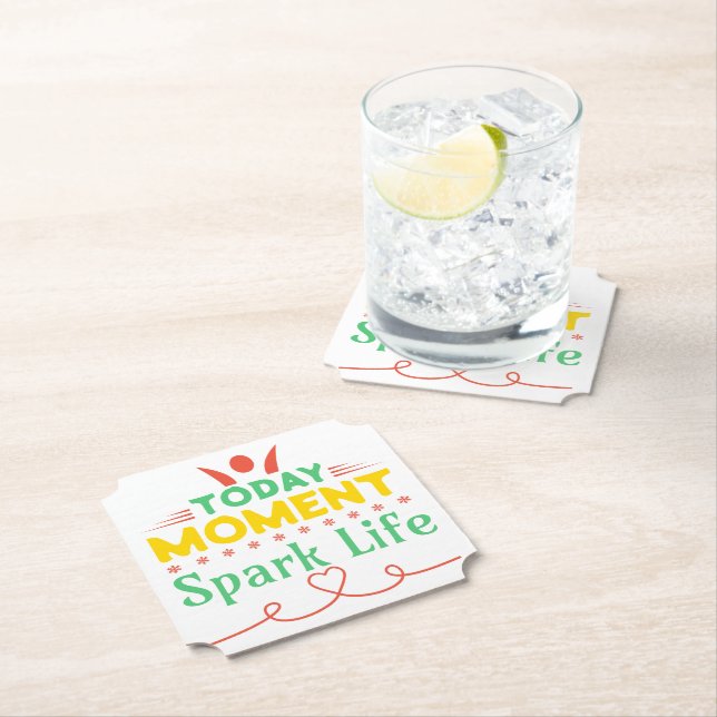 Today Moment, Spark Life Paper Coaster (Insitu)