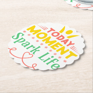 Today Moment, Spark Life Paper Coaster