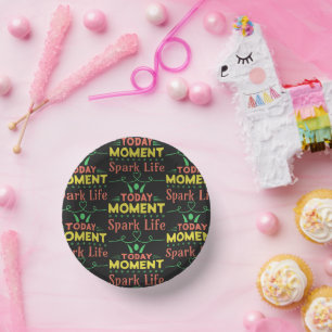 Today Moment, Spark Life Paper Plate