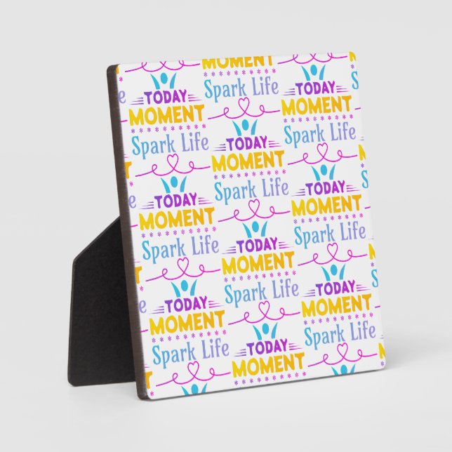 Today Moment, Spark Life Plaque (Front)