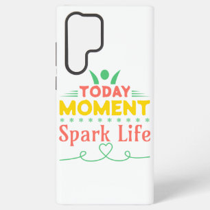 Today Moment, Spark Life Samsung Galaxy Case
