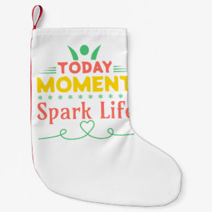 Today Moment, Spark Life Small Christmas Stocking