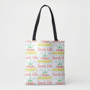 Today Moment, Spark Life Tote Bag