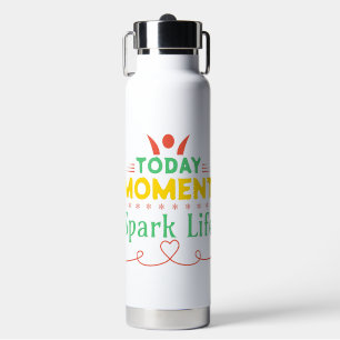 Today Moment, Spark Life Water Bottle