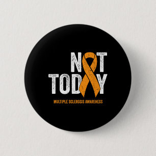 Today Multiple Sclerosis - Vintage Ms Warrior Supp 6 Cm Round Badge