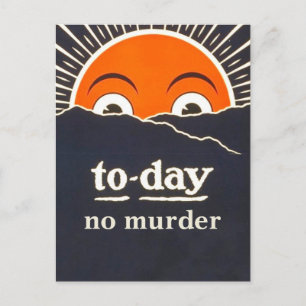 "Today No Murder" encouragement postcard