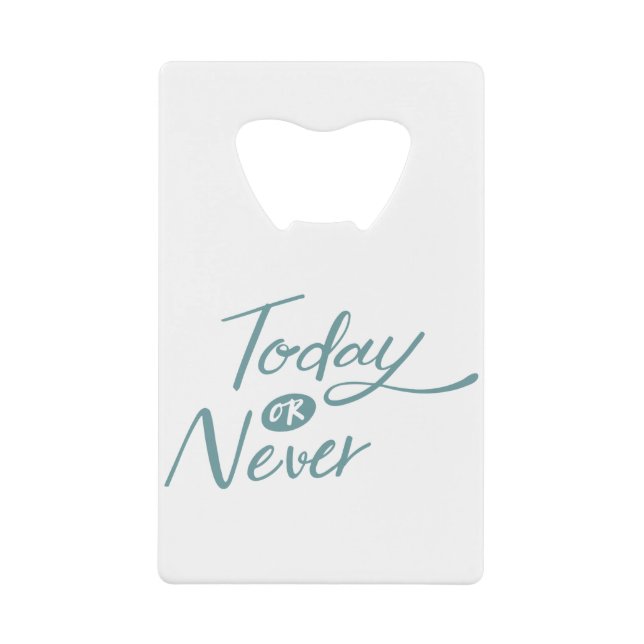 Today or never positive phrase transparent Quote (Front)