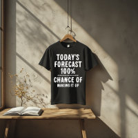 Today’s Forecast: 100% Chance of Making It Up