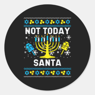 Today Santa Not Ugly Hanukkah Chanukah Jewish Wome Classic Round Sticker