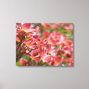 Today Tomorrow Always Forever art prints Dogwood