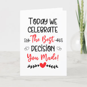 Today we celebrate The Best decision you made! Holiday Card