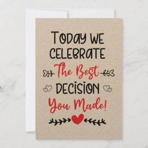 Today we celebrate The Best decision you made! Holiday Card