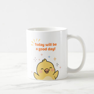Today will be a good day mug