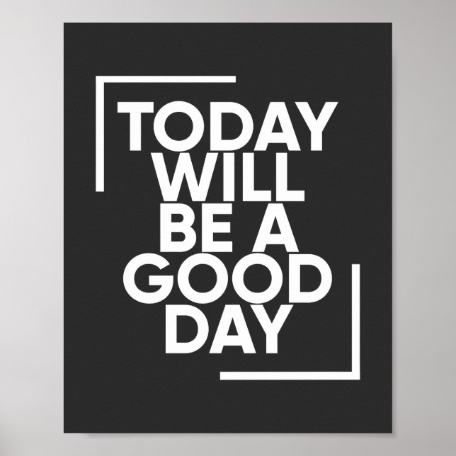 Today Will Be A Good Day | Positive Wall Art (Front)