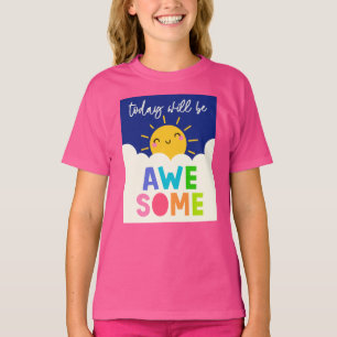 Today Will Be Awesome T-Shirt