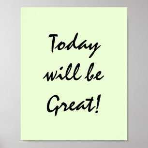 Today will be Great! Poster