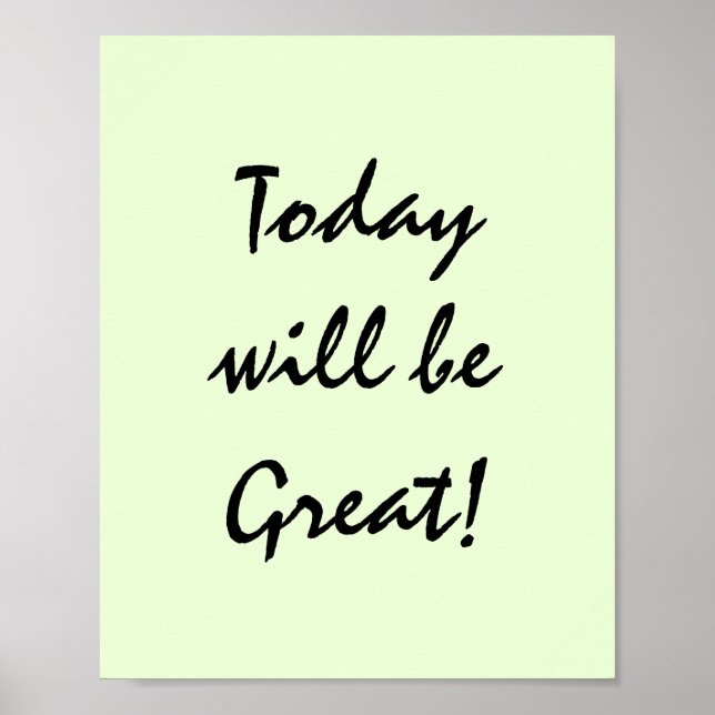Today will be Great! Poster (Front)