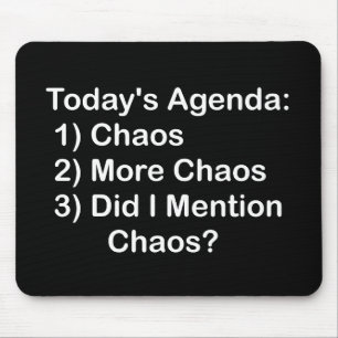 Today's Agenda: Chaos Mouse Pad