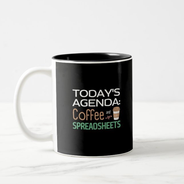 Today's Agenda: Coffee and Spreadsheets  Two-Tone  Mug (Left)