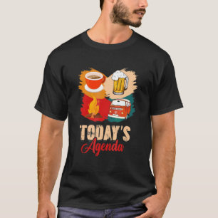 Today's Agenda Forest Nature Camp Trees Camping T-Shirt