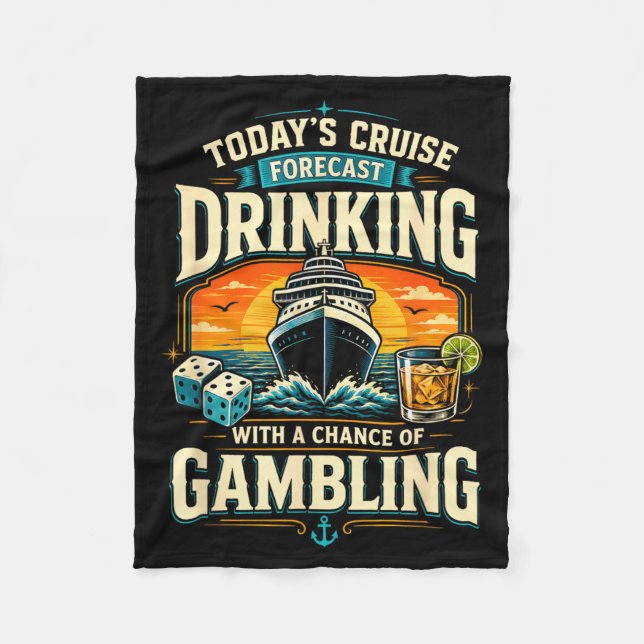 Todays Cruise Forecast Drinking With A Chance Of Fleece Blanket (Front)