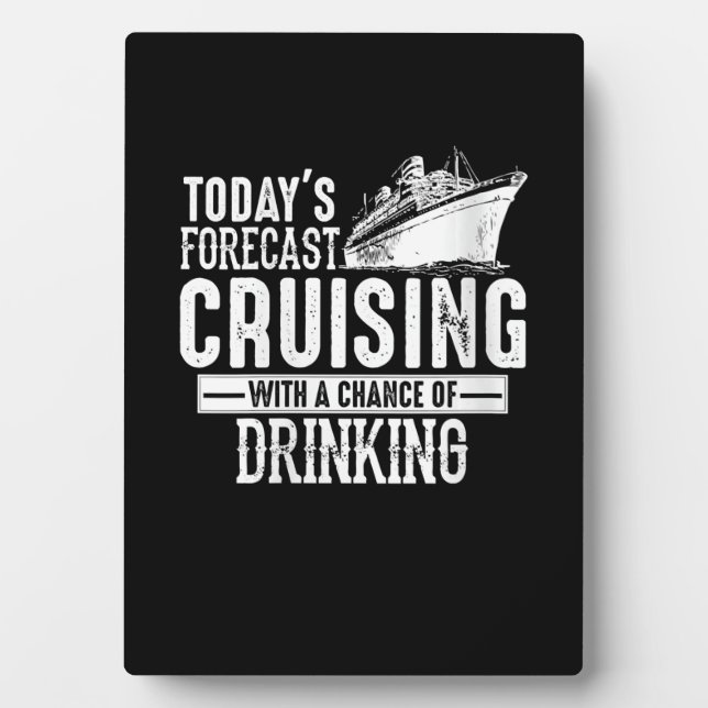 Todays Forecast Cruising With A Chance Of Drinking Plaque (Front)