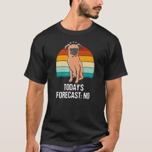 Todays Forecast No Sarcastic Funny Sarcasm Humour  T-Shirt