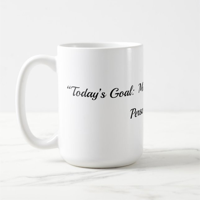 Todays Goal Mug (Left)